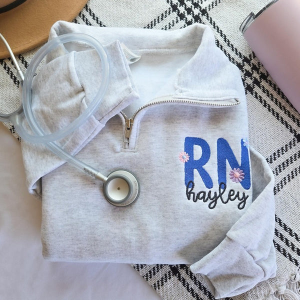 Nurse Custom Quarter Zip Sweatshirt-Floral RN-Custom Embroidered
