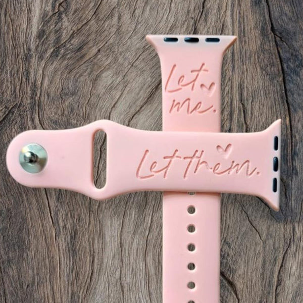 The LET THEM THEORY, Let Me, Silicone Watch Band